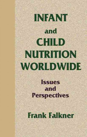 Kniha Infant and Child Nutrition Worldwide Frank Falkner