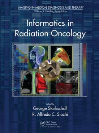 Книга Informatics in Radiation Oncology George Starkschall