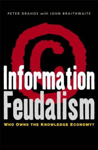 Книга Information Feudalism John Braithwaite