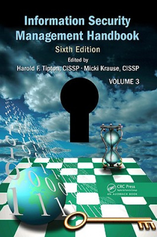 Carte Information Security Management Handbook, Volume 3 Harold F. Tipton