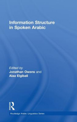 Kniha Information Structure in Spoken Arabic Jonathan Owens