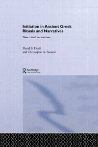 Kniha Initiation in Ancient Greek Rituals and Narratives 