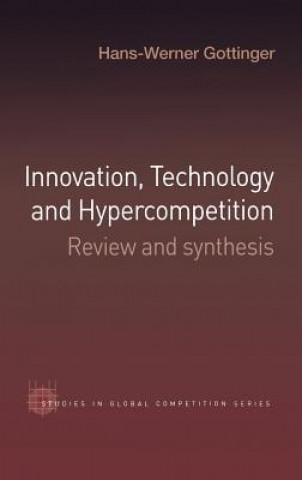Книга Innovation, Technology and Hypercompetition Hans-Werner Gottinger
