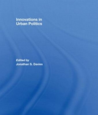 Könyv Innovations in Urban Politics Jonathan Davies