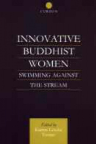 Kniha Innovative Buddhist Women Karma Lekshe Tsomo