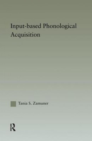 Buch Input-based Phonological Acquisition Tania S. Zamuner