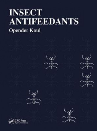 Книга Insect Antifeedants Opender Koul