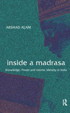Boek Inside a Madrasa Arshad Alam