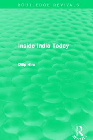 Книга Inside India Today (Routledge Revivals) Dilip Hiro