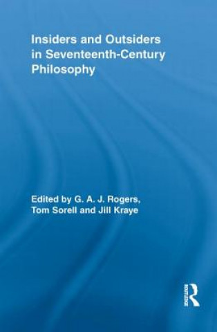 Książka Insiders and Outsiders in Seventeenth-Century Philosophy G. A. J. Rogers