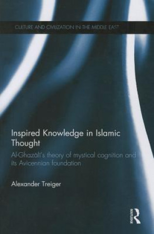 Kniha Inspired Knowledge in Islamic Thought Alexander Treiger