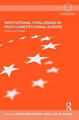 Kniha Institutional Challenges in Post-Constitutional Europe Catherine Moury
