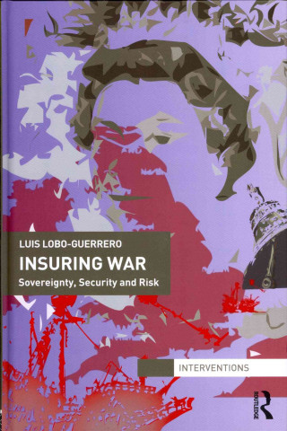 Книга Insuring War Luis Lobo-Guerrero