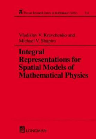 Könyv Integral Representations For Spatial Models of Mathematical Physics Michael V. Shapiro