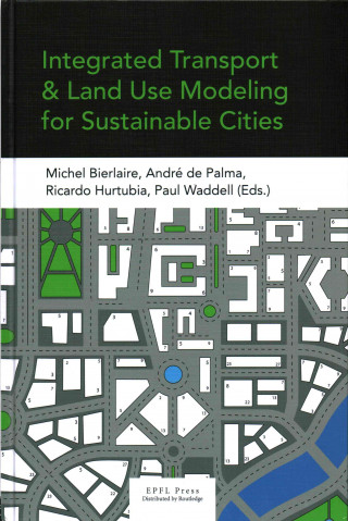 Книга Integrated Transport and Land Use Modeling for Sustainable Cities 
