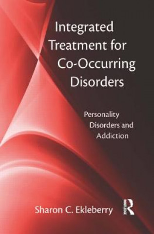 Carte Integrated Treatment for Co-Occurring Disorders Sharon C. Ekleberry