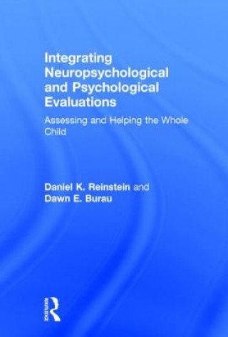 Carte Integrating Neuropsychological and Psychological Evaluations Dawn E. Burau