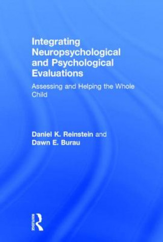 Kniha Integrating Neuropsychological and Psychological Evaluations Dawn E. Burau