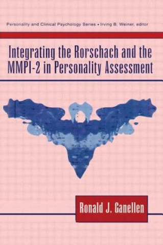 Kniha Integrating the Rorschach and the MMPI-2 in Personality Assessment Ronald J. Ganellen