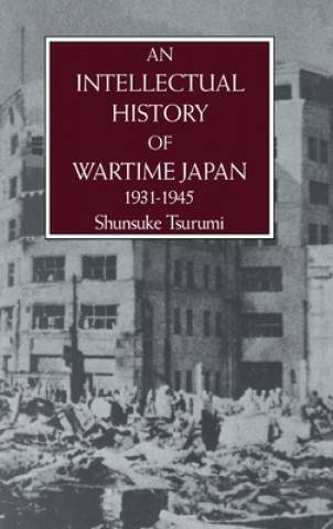 Kniha Intellectual History Of Wartime Japan 1931-1945 Shunsuke Tsurumi