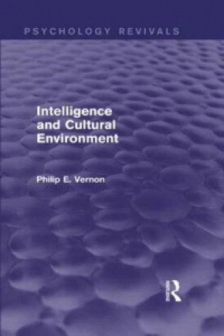 Carte Intelligence and Cultural Environment (Psychology Revivals) Philip E. Vernon