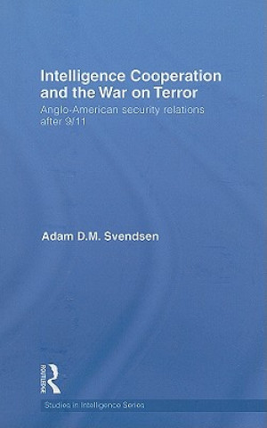 Buch Intelligence Cooperation and the War on Terror Adam D.M. Svendsen