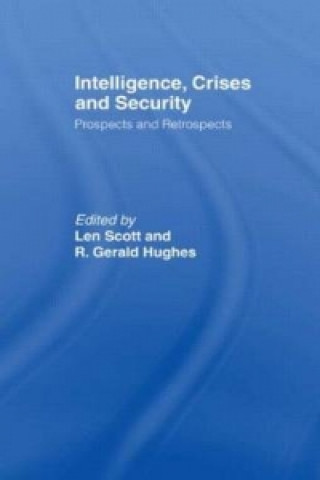 Kniha Intelligence, Crises and Security Len Scott