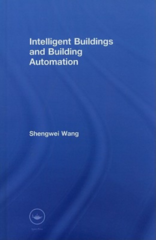 Könyv Intelligent Buildings and Building Automation Shengwei Wang