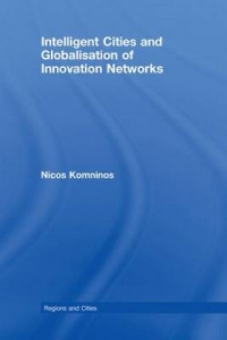 Buch Intelligent Cities and Globalisation of Innovation Networks Nicos Komninos