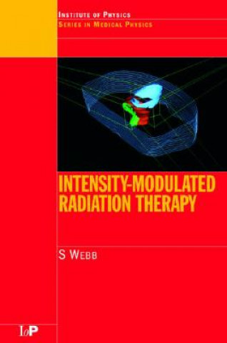Kniha Intensity-Modulated Radiation Therapy S. Webb