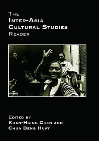 Kniha Inter-Asia Cultural Studies Reader Kuan-Hsing Chen