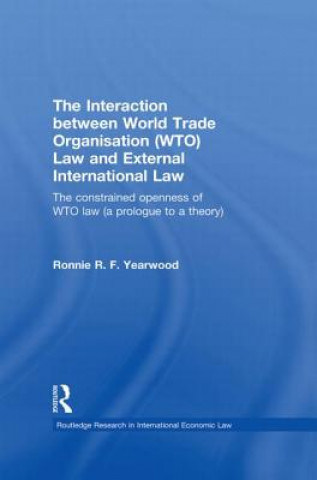 Carte Interaction between World Trade Organisation (WTO) Law and External International Law Ronnie R. F. Yearwood