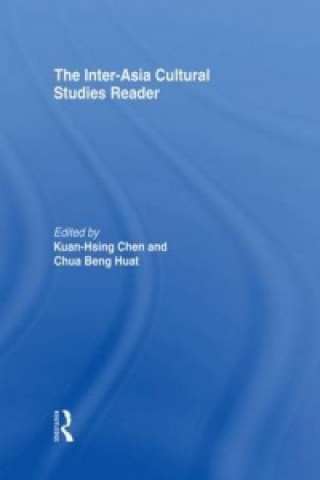 Könyv Inter-Asia Cultural Studies Reader Kuan-Hsing Chen