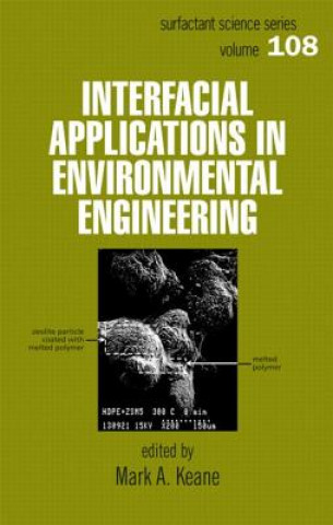 Knjiga Interfacial Applications in Environmental Engineering Mark A. Keane