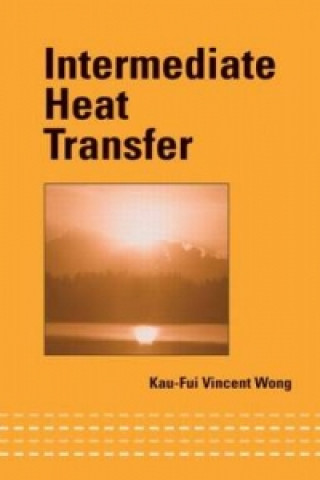 Книга Intermediate Heat Transfer Kau-Fui Vincent Wong