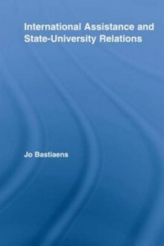 Kniha International Assistance and State-University Relations Jo Bastiaens