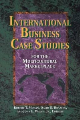 Knjiga International Business Case Studies For the Multicultural Marketplace John E. Walsh