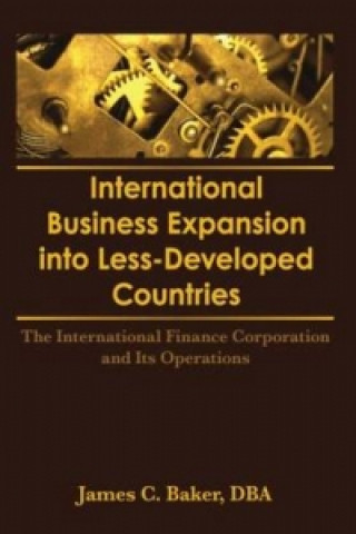 Книга International Business Expansion Into Less-Developed Countries James C. Baker