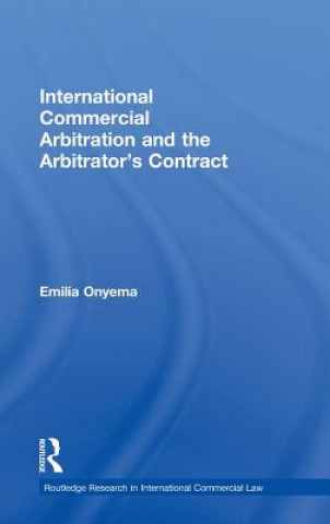 Kniha International Commercial Arbitration and the Arbitrator's Contract Emilia Onyema