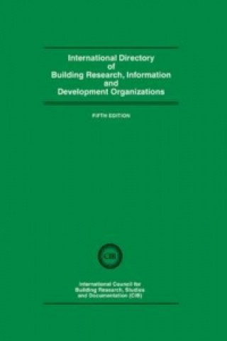 Książka International Directory of Building Research Information and Development Organizations International Council for Building Research Studies and Documentation