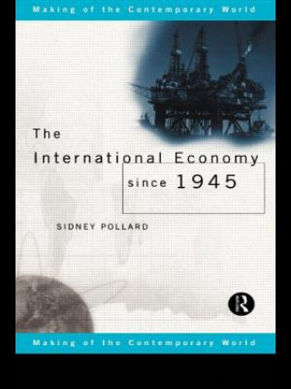 Książka International Economy since 1945 Sidney Pollard