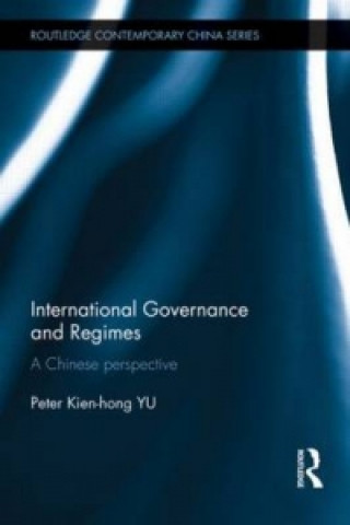 Knjiga International Governance and Regimes Peter Kien-hong Yu