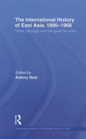 Kniha International History of East Asia, 1900-1968 Antony Best