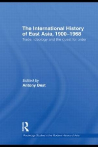Carte International History of East Asia, 1900-1968 Antony Best