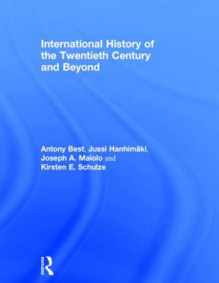 Könyv International History of the Twentieth Century and Beyond Joseph A. Maiolo