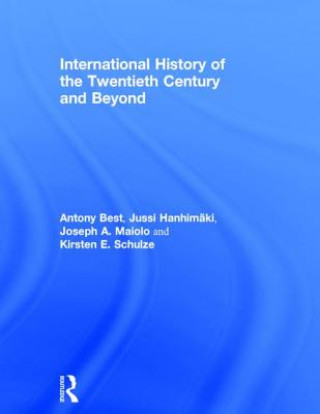 Book International History of the Twentieth Century and Beyond Joseph A. Maiolo