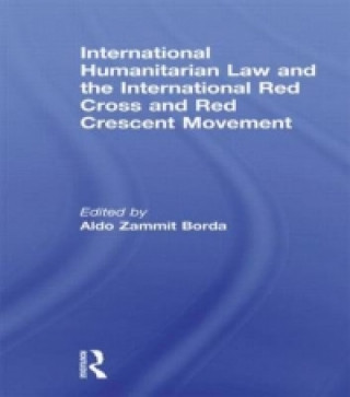 Kniha International Humanitarian Law and the International Red Cross and Red Crescent Movement 