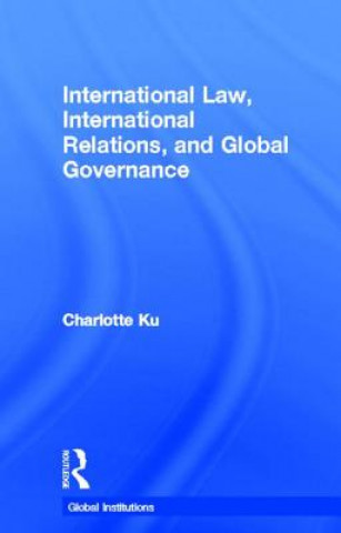 Carte International Law, International Relations and Global Governance Charlotte Ku