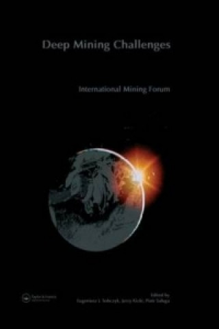 Book International Mining Forum 2005, New Technologies in Underground Mining, Safety and Sustainable Development 