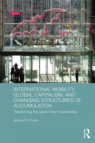 Book International Mobility, Global Capitalism, and Changing Structures of Accumulation Anthony P. D'Costa